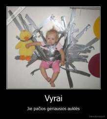 Vyrai - Jie pačios geriausios auklės