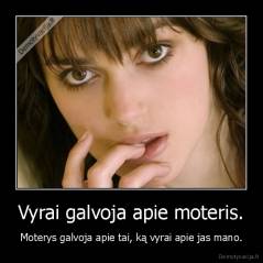 Vyrai galvoja apie moteris. - Moterys galvoja apie tai, ką vyrai apie jas mano.