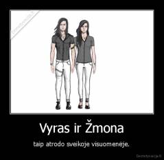 Vyras ir Žmona - taip atrodo sveikoje visuomenėje.