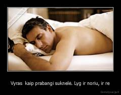 Vyras  kaip prabangi suknelė. Lyg ir noriu, ir re - 