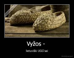 Vyžos -  - lietuviški UGG'sai