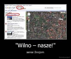 "Wilno – nasze!" - seniai žinojom