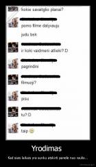 Yrodimas  - Kad siais laikais yra sunku atskirti panele nuo raulio...