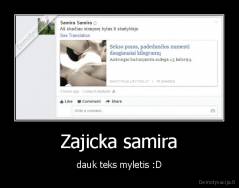 Zajicka samira - dauk teks myletis :D