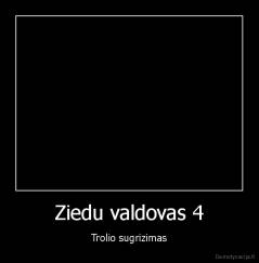 Ziedu valdovas 4 - Trolio sugrizimas