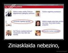 Ziniasklaida nebezino, - 