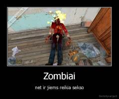 Zombiai - net ir jiems reikia sekso