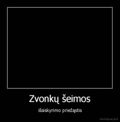 Zvonkų šeimos - išsiskyrimo priežąstis