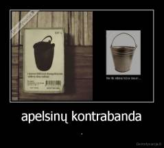 apelsinų kontrabanda - .