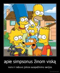 apie simpsonus žinom viską - nors ir nebuvo jokios susipažinimo serijos