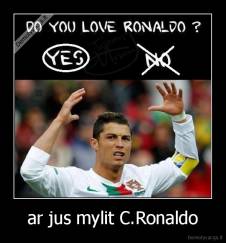 ar jus mylit C.Ronaldo - 