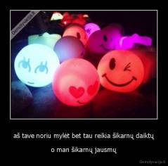aš tave noriu mylėt bet tau reikia šikarnų daiktų - o man šikarnų jausmų