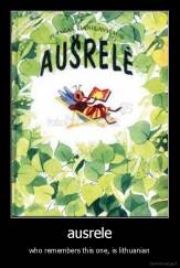 ausrele - who remembers this one, is lithuanian