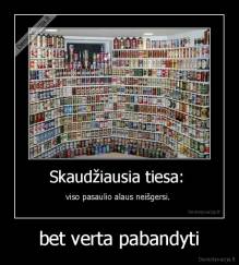 bet verta pabandyti - 