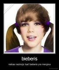 bieberis - niekas nezinojo kad bieberis yra mergina