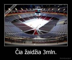 Čia žaidžia 3mln. - 