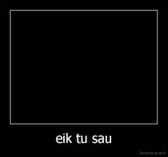 eik tu sau - 