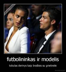 futbolininkas ir modelis - tobulas derinys kaip braškės su grietinėle