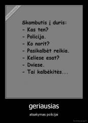 geriausias - atsakymas policijai