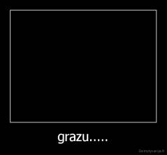 grazu..... - 