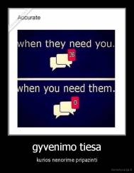 gyvenimo tiesa - kurios nenorime pripazinti