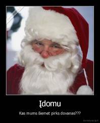 Įdomu - Kas mums šiemet pirks dovanas???