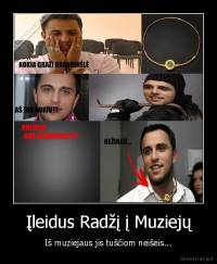Įleidus Radžį į Muziejų - Iš muziejaus jis tuščiom neišeis...