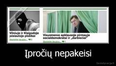 Įpročių nepakeisi - 