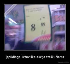 Įspūdinga lietuviška akcija traškučiams - 