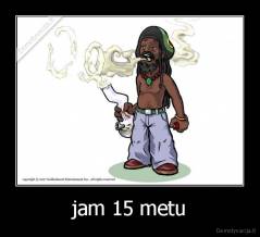 jam 15 metu - 