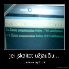 jei įskaitot užjaučiu... - travian'e irgi krizė