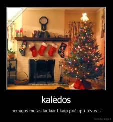 kalėdos - nemigos metas laukiant kaip pričiupti tėvus...