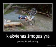 kiekvienas žmogus yra - patyręs šita skausmą.