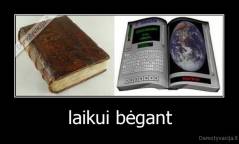 laikui bėgant - 