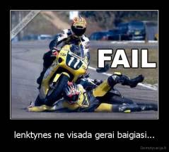 lenktynes ne visada gerai baigiasi... - 