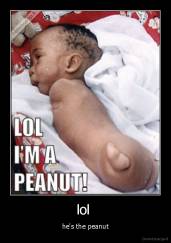 lol  - he's the peanut
