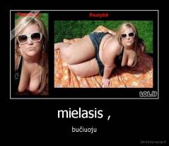 mielasis , - bučiuoju
