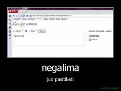 negalima - juo pasitiketi