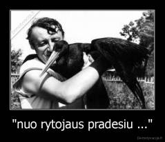 "nuo rytojaus pradesiu ..." - 