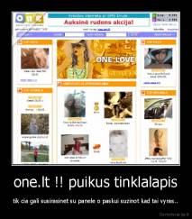 one.lt !! puikus tinklalapis - tik cia gali susirasinet su panele o paskui suzinot kad tai vyras..