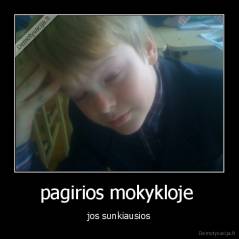 pagirios mokykloje  - jos sunkiausios
