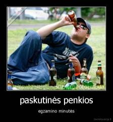 paskutinės penkios - egzamino minutės
