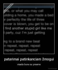 patarimai patinkanciam žmogui - visada buna su prasme