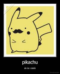 pikachu - as su usais