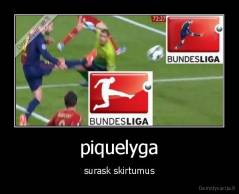 piquelyga - surask skirtumus