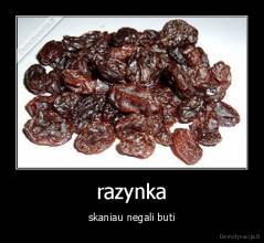 razynka - skaniau negali buti