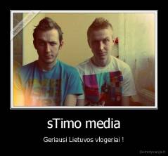 sTimo media - Geriausi Lietuvos vlogeriai !