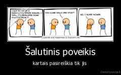 Šalutinis poveikis - kartais pasireiškia tik jis 