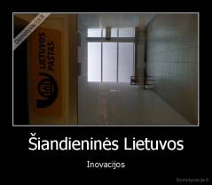 Šiandieninės Lietuvos - Inovacijos