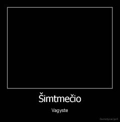 Šimtmečio - Vagyste